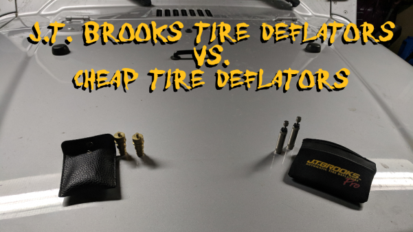 J.T. Brooks Tire Deflators, vs my old generic deflators