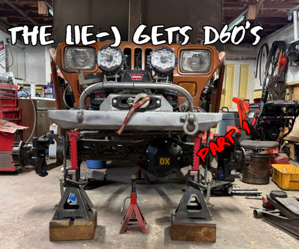 I’m Building Dana 60s for My Jeep LJ — Here’s Where I’m At
